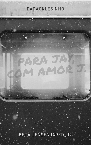 Fanfic / Fanfiction Para Jay, com amor J. - Padackles