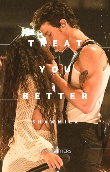 Fanfic / Fanfiction Treat You Better - Shawmila