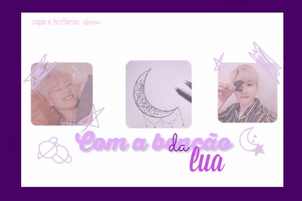Fanfic / Fanfiction Com a benção da lua