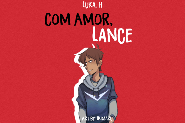 Fanfic / Fanfiction Com Amor, Lance
