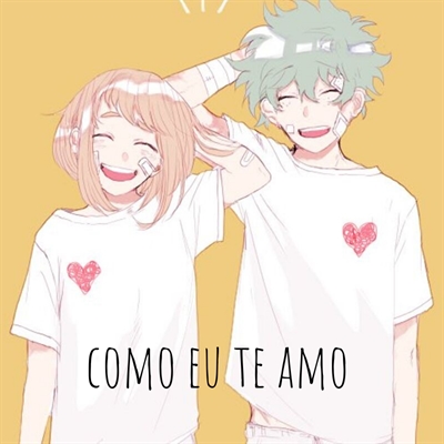 Fanfic / Fanfiction Como eu te amo (IzuOcha)