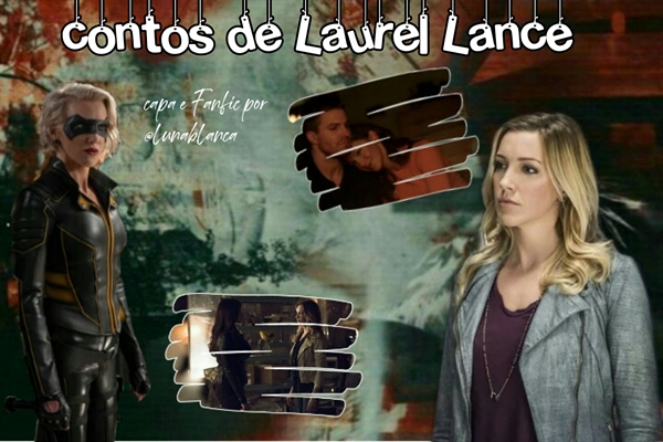 Fanfic / Fanfiction Contos de Laurel Lance