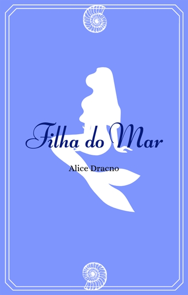 Fanfic / Fanfiction Filha do Mar