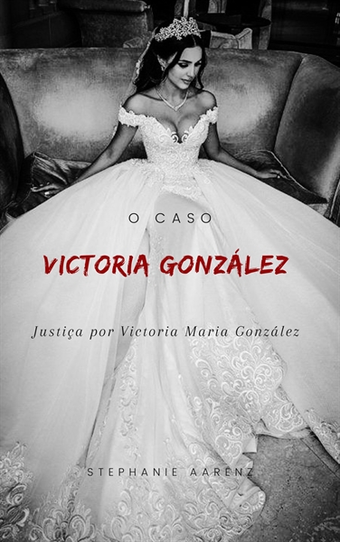 Fanfic / Fanfiction O Caso Victoria Gonzalez
