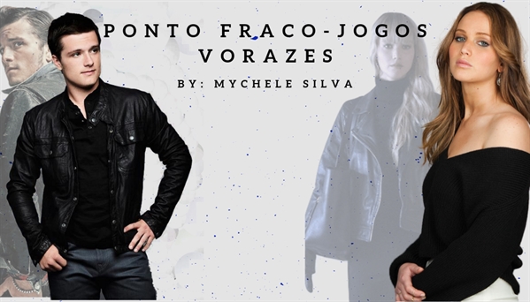 Fanfic / Fanfiction Ponto fraco- Jogos Vorazes