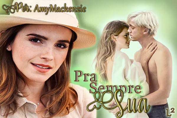 Fanfic / Fanfiction Pra Sempre Sua - Dramione