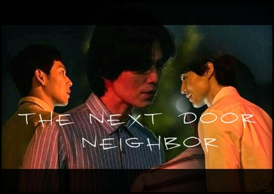 Fanfic / Fanfiction The Next Door Neighbor (O Vizinho ao Lado) Si WanXDong-Wook