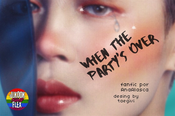Fanfic / Fanfiction When the party's over