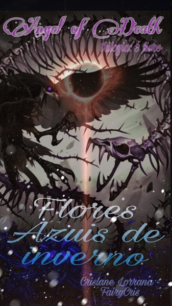 Fanfic / Fanfiction Angel of Death - Flores azuis do inverno