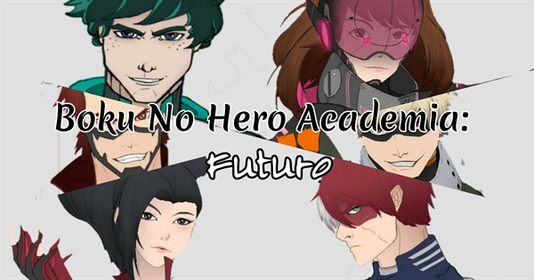 O FUTURO dos HERÓIS de Boku no Hero Academia! 
