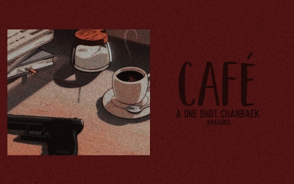 Fanfic / Fanfiction Café ;; chanbaek