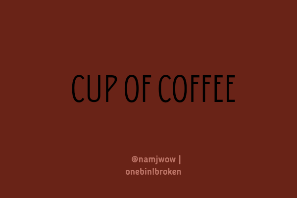 Fanfic / Fanfiction ,,cup of coffee.