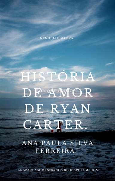 Fanfic / Fanfiction História de amor de Ryan Carter.