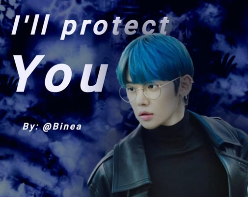 Fanfic / Fanfiction I'll protect you
