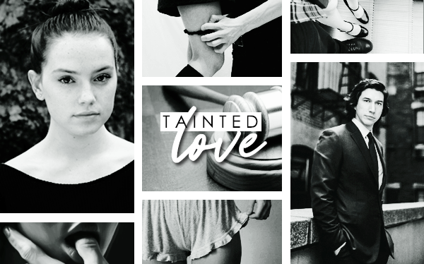 Fanfic / Fanfiction Tainted Love - Reylo AU