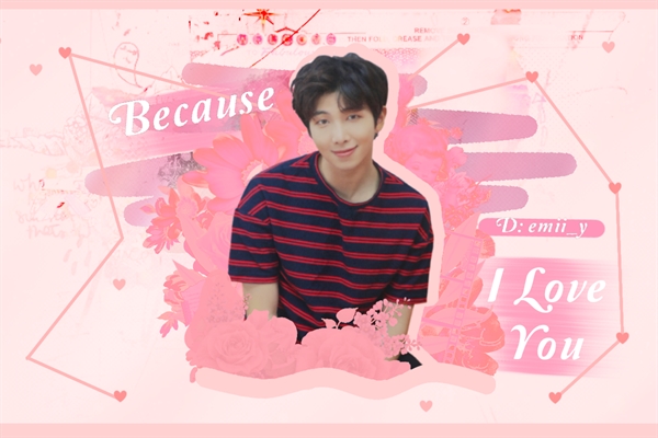 Fanfic / Fanfiction Because I Love You - Kim Namjoon