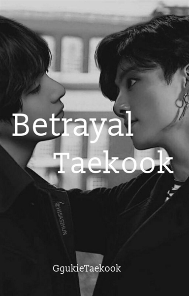 Fanfic / Fanfiction Betrayal - Taekook