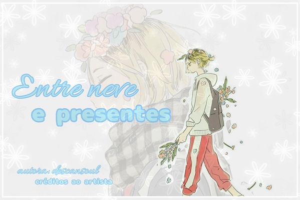 Fanfic / Fanfiction Entre Neve e Presentes (Imagine Kenma)