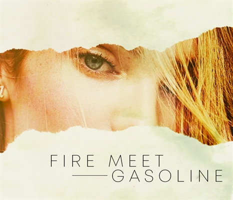 Fanfic / Fanfiction Fire Meet Gasoline