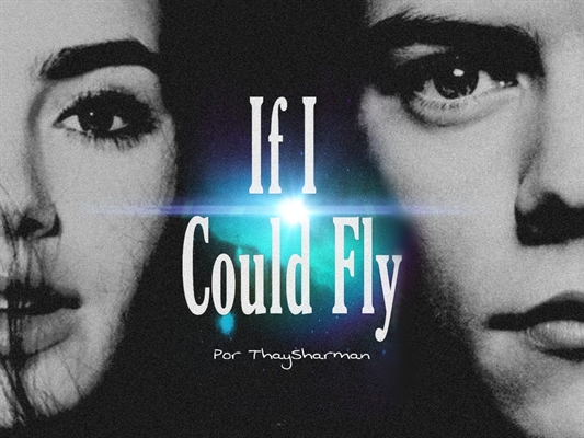 Fanfic / Fanfiction If I Could Fly