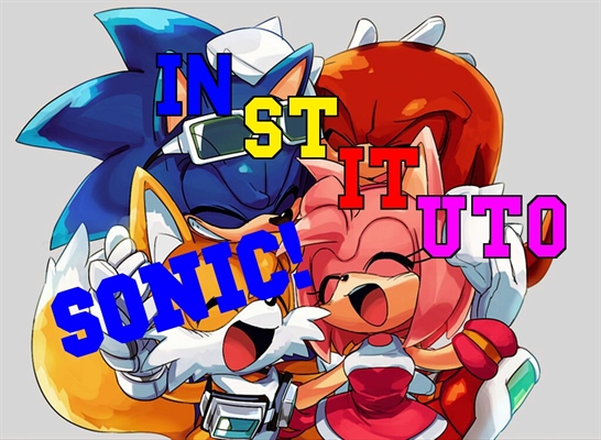 Fanfic / Fanfiction Instituto Sonic!