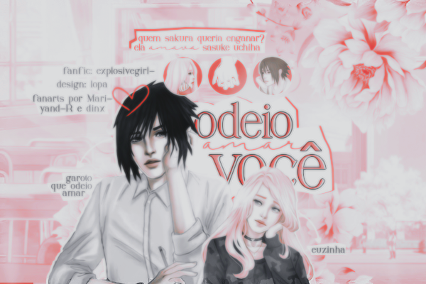 Odeio amar você • SasuNaru [EM REVISÃO] - Você não é mais bem-vindo nesta  casa! - Wattpad