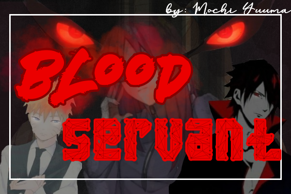 História - Blood Servant - História escrita por Mochi_Yuuma - Spirit ...