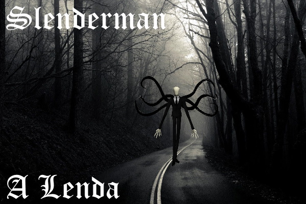 A Nova Lenda do Slender Man