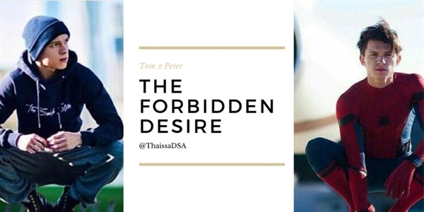 Fanfic / Fanfiction The forbidden desire (Tom x Peter)