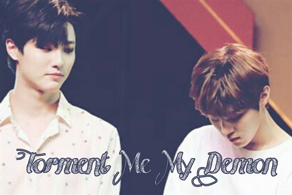 Fanfic / Fanfiction Torment Me My Demon - One Shot (SeungSeok)