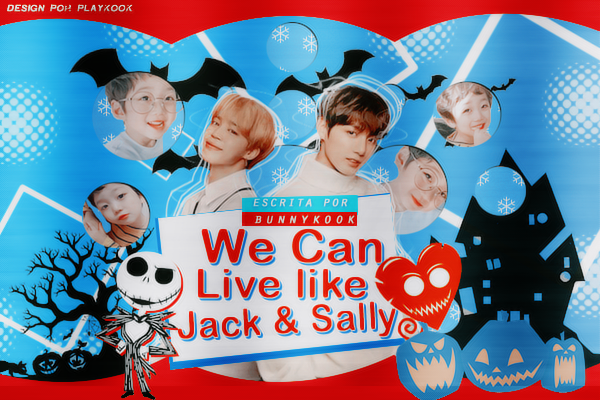Fanfic / Fanfiction We can live like Jack and Sally
