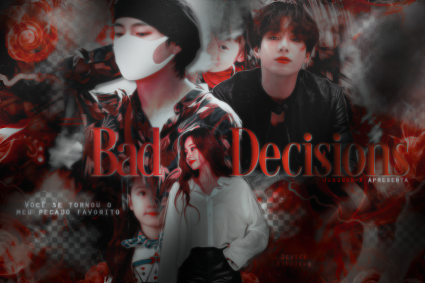 Fanfic / Fanfiction Bad Decisions - (Jungkook-Taehyung)