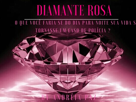 Fanfic / Fanfiction Diamante Rosa