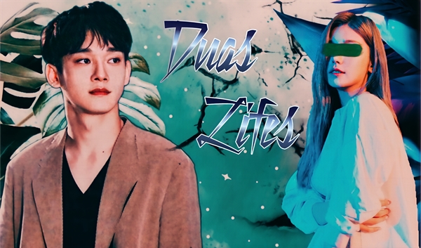 Fanfic / Fanfiction Duas Lifes - Imagine Chen - EXO