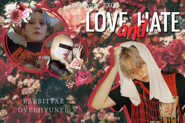 Fanfic / Fanfiction Love and hate - Baekhyun