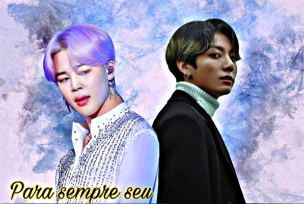 Fanfic / Fanfiction Para sempre seu ( jikook)