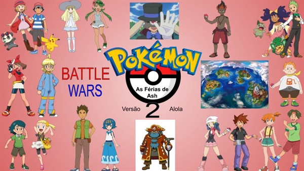 Fanfic / Fanfiction Pokémon: As Férias de Ash 2 - Versão Alola