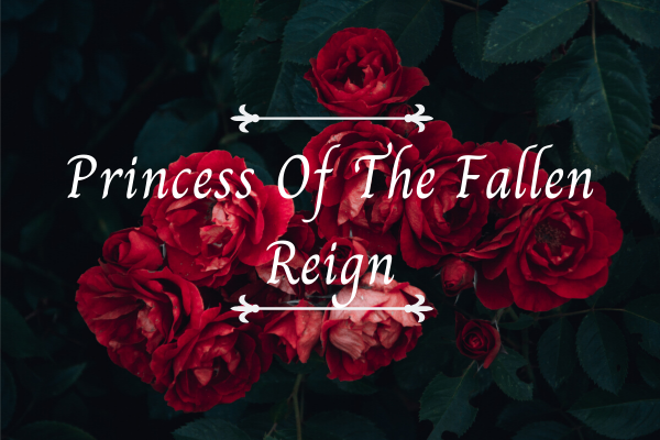 Fanfic / Fanfiction Princess Of The Fallen Reign