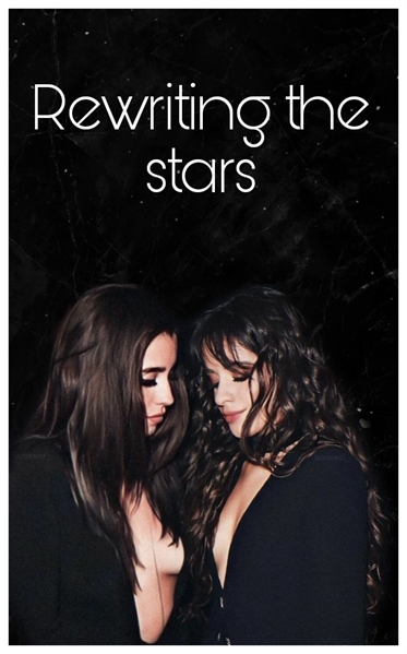 Fanfic / Fanfiction Rewriting the stars (G!P)