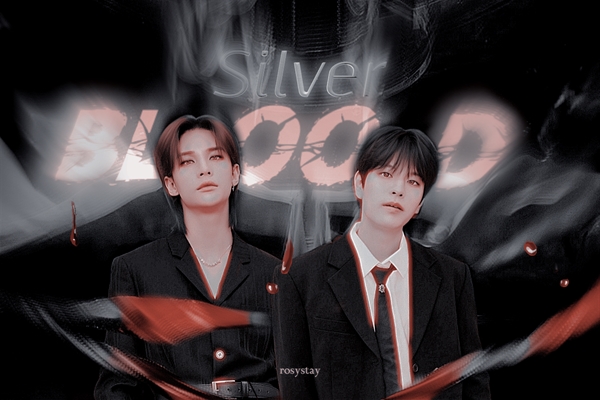 Fanfic / Fanfiction Silver Blood - Stray Kids (HIATUS)