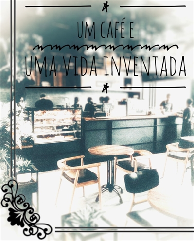 Fanfic / Fanfiction Um café e uma vida inventada