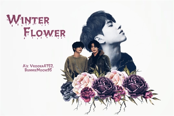 Fanfic / Fanfiction Winter Flower - Vkook - Taekook - Kookv