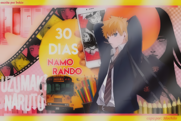 Fanfic / Fanfiction 30 Dias Namorando Uzumaki Naruto