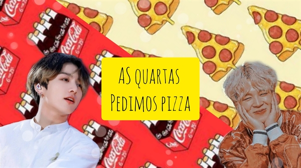 Fanfic / Fanfiction As quartas pedimos pizza