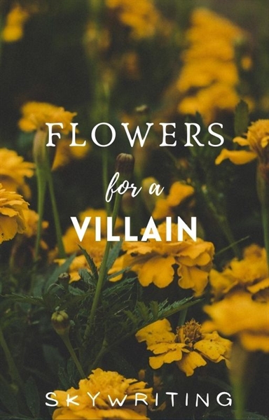 Fanfic / Fanfiction Flowers for a Villain