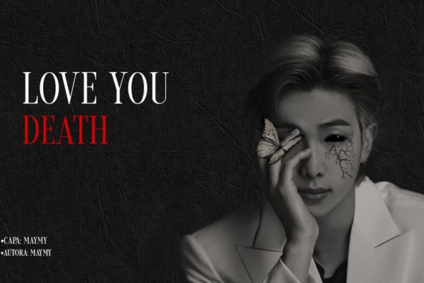 Fanfic / Fanfiction Iove you Death! Imagine - Kim Namjoon.