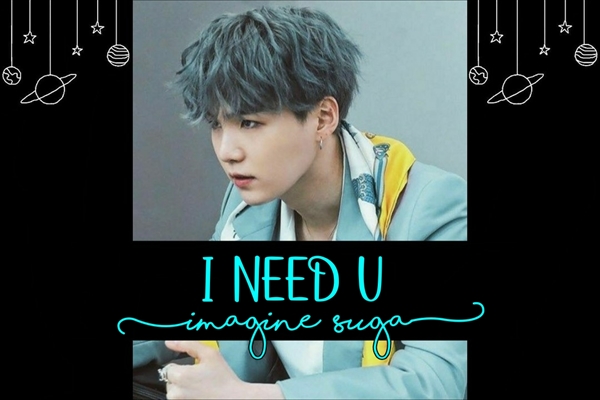 Fanfic / Fanfiction I Need U (Imagine Suga)