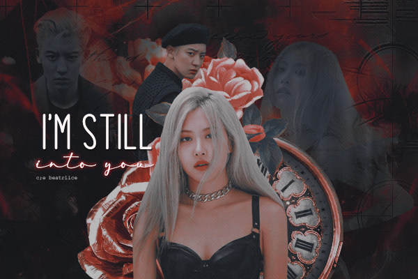 Fanfic / Fanfiction I'm Still Into You (Chanrose)