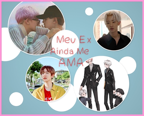 Fanfic / Fanfiction Meu EX Ainda Me AMA - ChanBaek