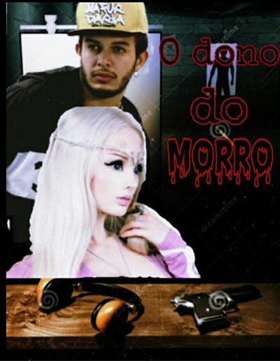 Fanfic / Fanfiction O dono do morro